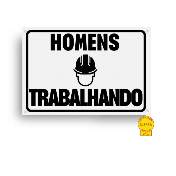 Placa Indicativa de PVC 20x15 "HOMENS TRABALHANDO" – Centurião