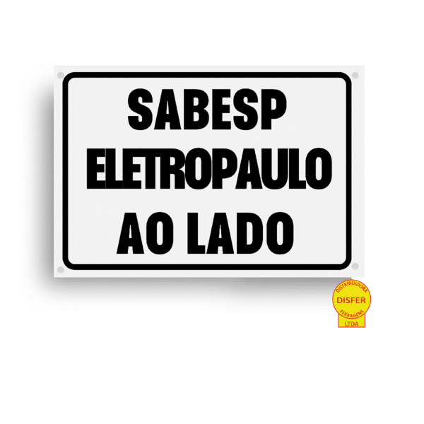 Placa Indicativa de PVC 20x15 "SABESP ELETROPAULO AO LADO" – Centurião